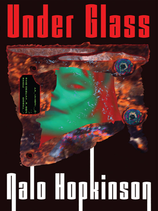 Title details for Under Glass by Nalo Hopkinson - Available